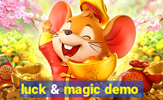 luck & magic demo